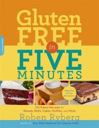 Gluten-free in Five Minutes by Roben Ryberg