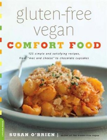 Gluten-free Vegan Comfort Food by Susan O'Brien