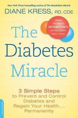 The Diabetes Miracle by Diane Kress