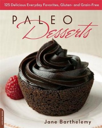 The Joy of Paleo Desserts by Jane Barthelemy