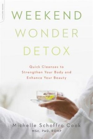 Weekend Wonder Detox by Michelle Schoffro Cook