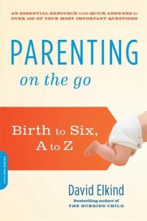 Parenting on the Go by David Elkind