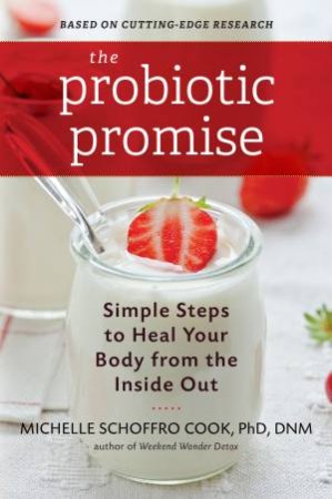 The Probiotic Promise by Michelle Schoffro Cook