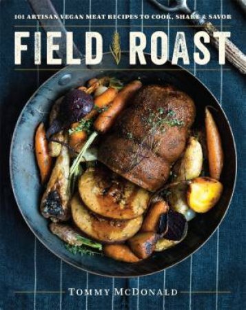 Field Roast by Tommy McDonald