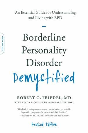 Borderline Personality Disorder Demystified by Robert O. Friedel & Linda F. Cox & Karin Friedel