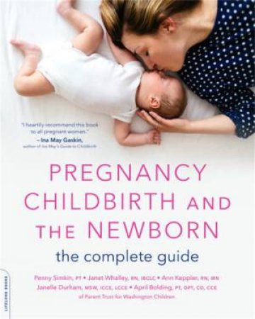 Pregnancy, Childbirth, and the Newborn (New edition) by Penny Simkin & Janet Whalley & Janelle Durham & April Bolding