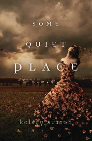 Some Quiet Place by KELSEY SUTTON