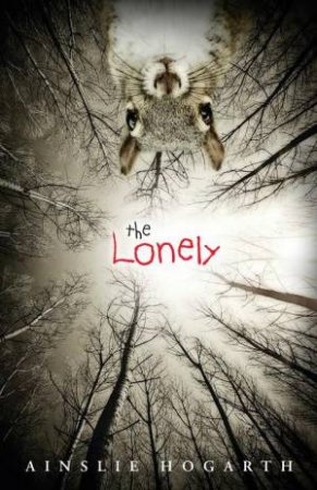 Lonely by AINSLIE HOGARTH