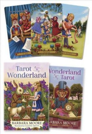 Tc: Tarot In Wonderland by Barbara Moore & Eugene Smith