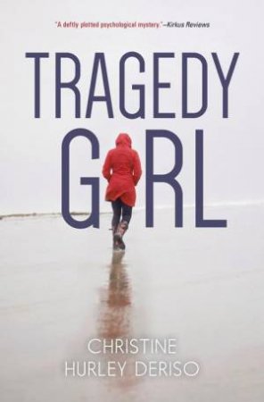 Tragedy Girl by CHRISTINE HURLEY DERISO