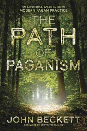 The Path of Paganism by John Beckett