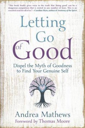 Letting Go Of Good by Andrea Mathews