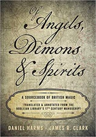 Of Angels, Demons And Spirits by Daniel Harms & James R. Clark 