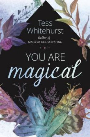 You Are Magical by Tess Whitehurst