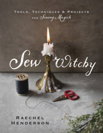 Sew Witchy by Raechel Henderson