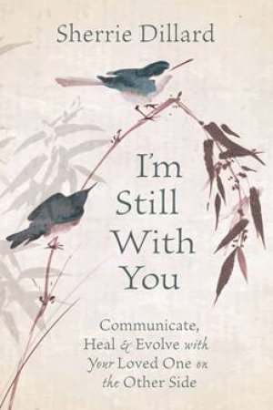 I'm Still With You by Sherrie Dillard