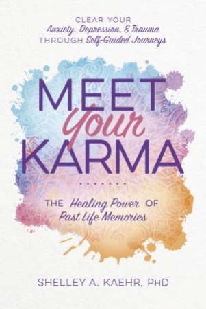 Meet Your Karma by Shelley A. Kaehr