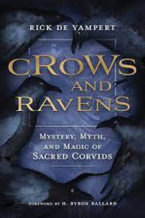 Crows And Ravens by Rick De  &  Ballard, H. Byron Yampert