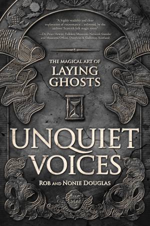 Unquiet Voices by Nonie  &  Douglas, Rob Douglas