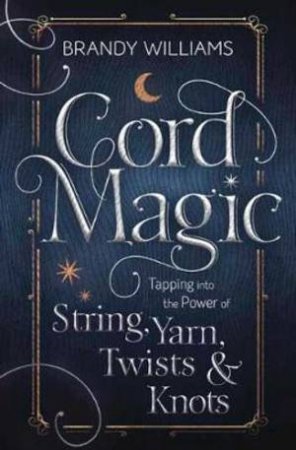 Cord Magic by Brandy Williams