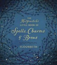 The Hedgewitchs Little Book Of Spells Charms  Brews