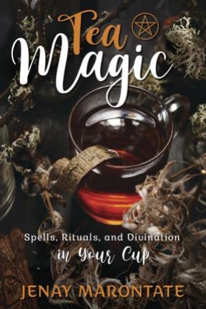 Tea Magic by Jenay Marontate