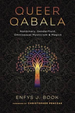 Queer Qabala by Enfys J. Book