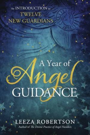 A Year Of Angel Guidance by Leeza Robertson