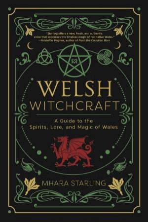 Welsh Witchcraft by Mhara Starling