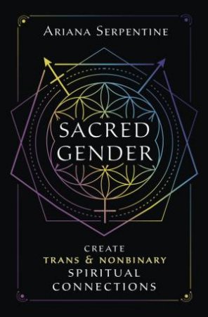 Sacred Gender by Ariana Serpentine