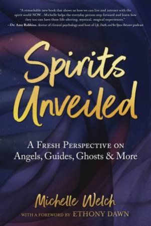 Spirits Unveiled by Michelle Welch