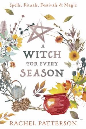 A Witch For Every Season by Rachel Patterson