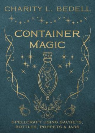 Container Magic by Charity L. Bedell