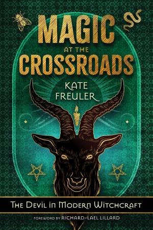 Magic At The Crossroads by Kate  &  Lillard, Richard-Lael Freuler