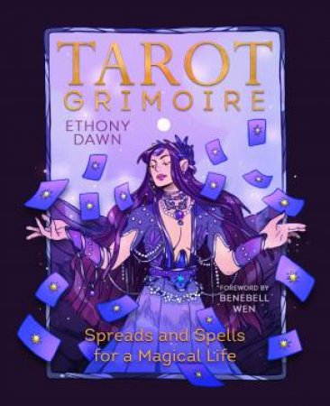 Tarot Grimoire by Ethony  &  Wen, Benebell Dawn