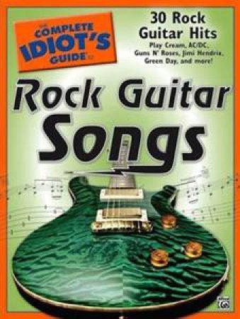 The Complete Idiot's Guide To Rock Guitar Songs by Various