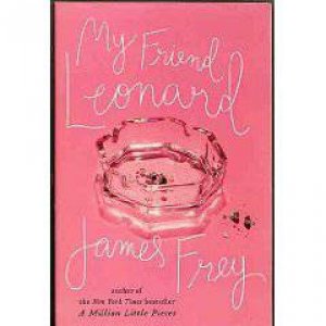 My Friend Leonard by James Frey