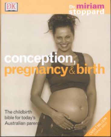 Conception, Pregnancy & Birth by Dr. Miriam Stoppard