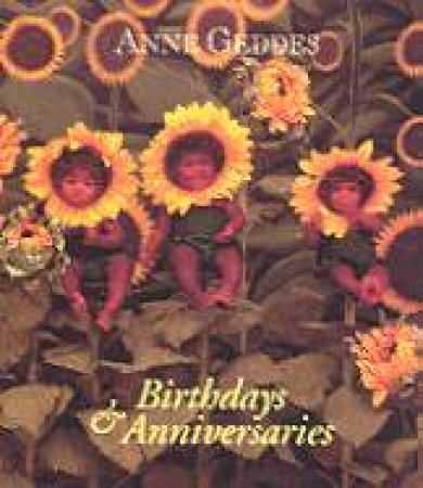 Mini Anne Geddes Birthday - Sunflowers by Anne Geddes