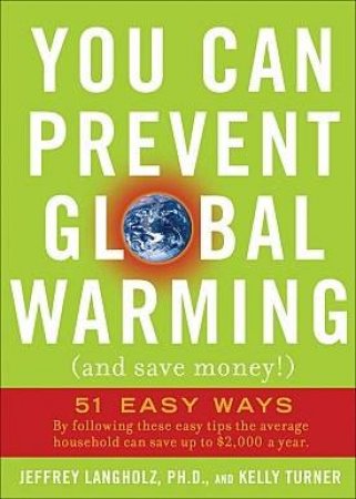 You Can Prevent Global Warming by and Turner Langholz