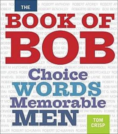 The Book of Bob by Tom Crisp