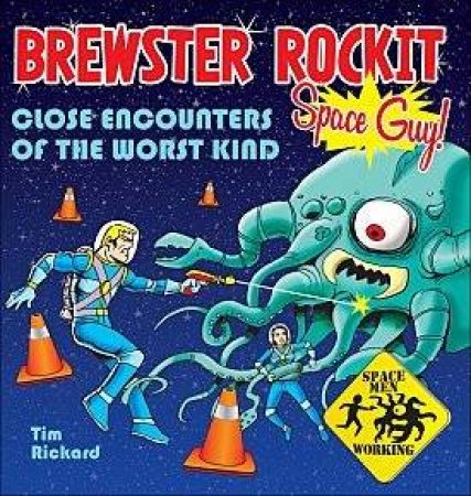 Brewster Rockit:Space Guy! by Tim Rickard