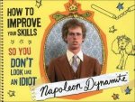 Napoleon Dynamite How to Improve Your Skills So You Dont Look Like an Idiot