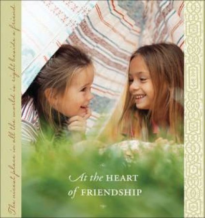 At the Heart of Friendship by Olivia Cytrynowicz