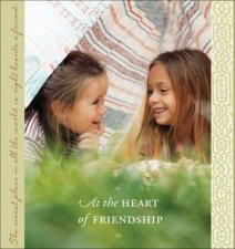 At the Heart of Friendship