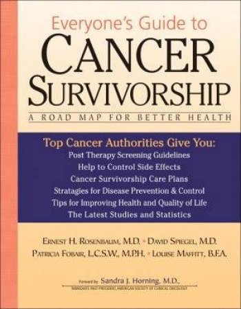 Everyone's Guide To Cancer Survivorship: A Road Map For Better Health by Spiegel & Fobair & Rosenbaum