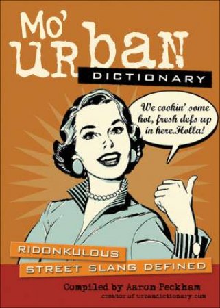 Mo' Urban Dictionary by Aaron Peckham