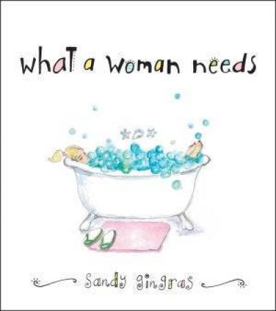 What A Woman Needs by Sandy Gingras