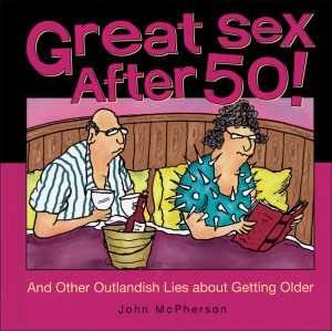 Great Sex after 50 by John McPherson