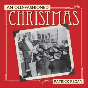 Old-Fashioned Christmas by Patrick Regan